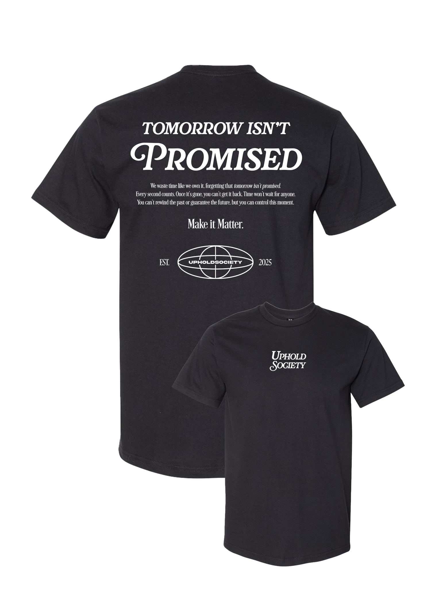 TOMORROW ISN'T PROMISED T-SHIRT